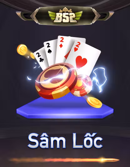 Đẳng cấp game bài B52 Sâm Lốc