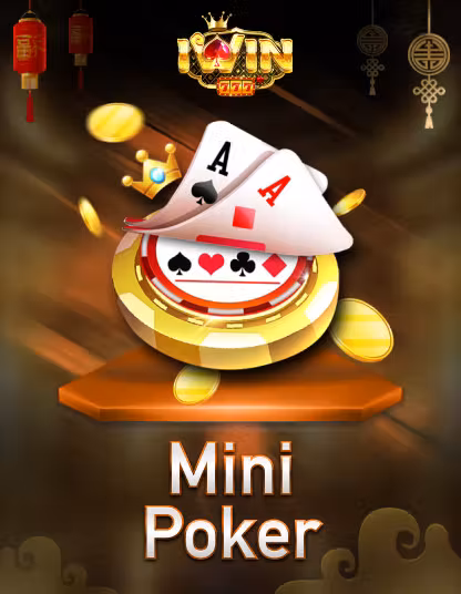 Giải trí với IWIN Mini Poker